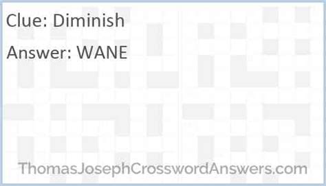 Diminishes crossword. Things To Know About Diminishes crossword. 